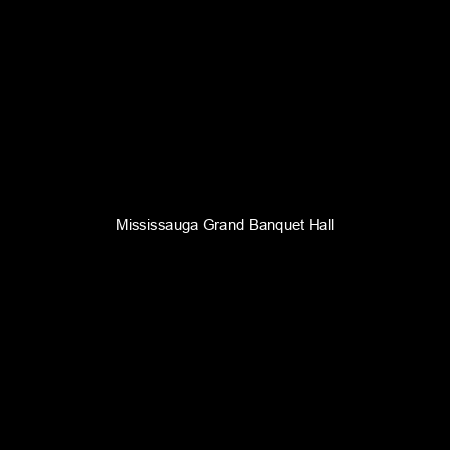 Mississauga Grand Banquet Hall